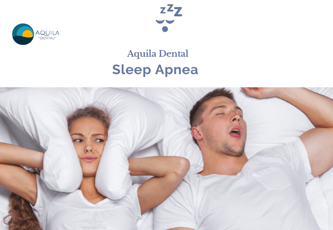 Sleep Apnea can be treated at Aquila Dental